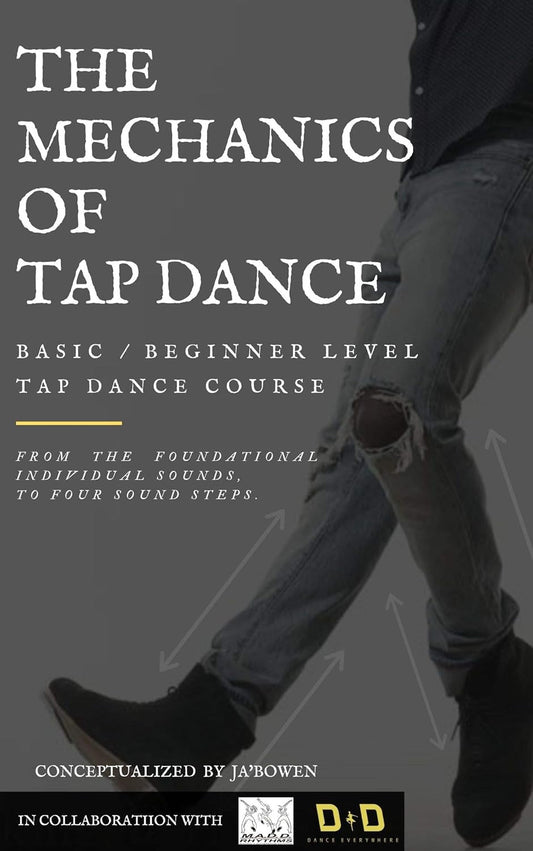 Dance Tutorials:The Mechanics of Tap Dance